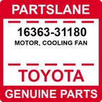 16363-31180 Toyota Oem Genuine Motor, Cooling Fan. Fixed Price $166.55.