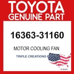 Toyota Genuine 1636331160 Motor Cooling Fan NO.2 16363-31160 Oem. Fixed Price $209.22.