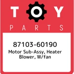 87103-60190 Toyota Motor Sub-assy, Heater Blower, W/fan 8710360190, New Genuine. Fixed Price $560.30.
