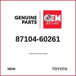 Genuine 1998-2007 Toyota Land Cruiser Blower Motor Sub-assembly 87104-60261. Fixed Price $244.00.