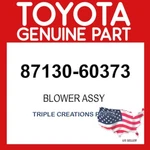 Toyota Genuine 8713060373 Blower Assy Heater Front 87130-60373 Oem. Fixed Price $211.12.