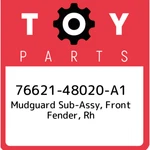 76621-48020-A1 Toyota Mudguard Sub-assy, Front Fender, Rh 7662148020A1, New Genu. Fixed Price $115.87.