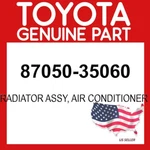 Toyota Genuine 87050-35060 Radiator Assy Air Conditioner 8705035060 Oem. Fixed Price $1142.72.