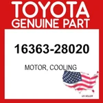 Toyota Genuine 16363-28020 Motor Cooling Oem 1636328020. Fixed Price $142.31.